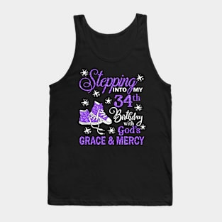 Stepping Into My 34th Birthday With God's Grace & Mercy Bday Tank Top